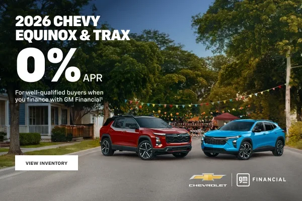 2026 Chevy Equinox and Trax. 0% APR for well-qualified buyer